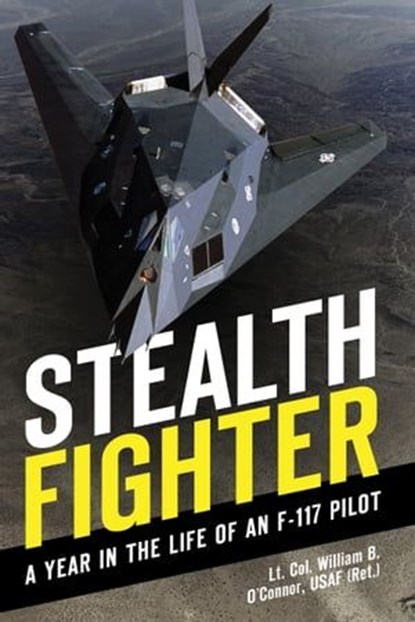 Stealth Fighter, William B. O'Connor - Ebook - 9781610584333