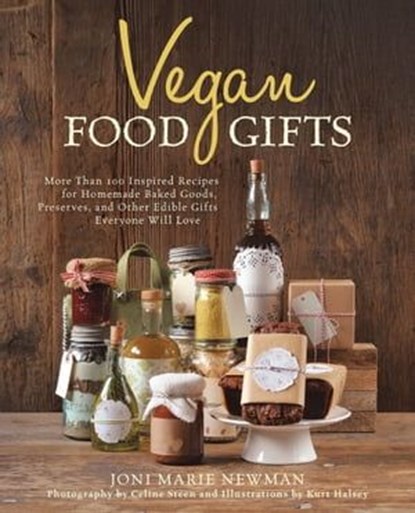 Vegan Food Gifts, Joni Marie Newman ; Celine Steen - Ebook - 9781610586474