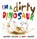 I'm a Dirty Dinosaur, Janeen Brian - Gebonden - 9781610672962