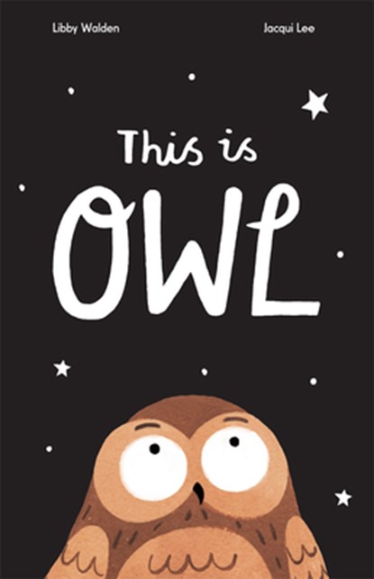 This Is Owl, Libby Walden - Gebonden - 9781610678964