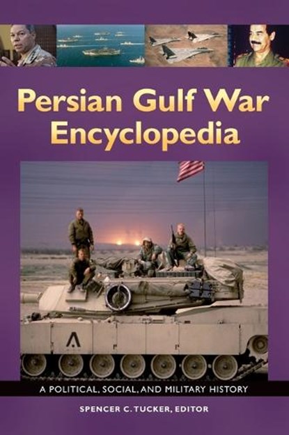 Persian Gulf War Encyclopedia, Spencer C. Tucker - Gebonden - 9781610694155
