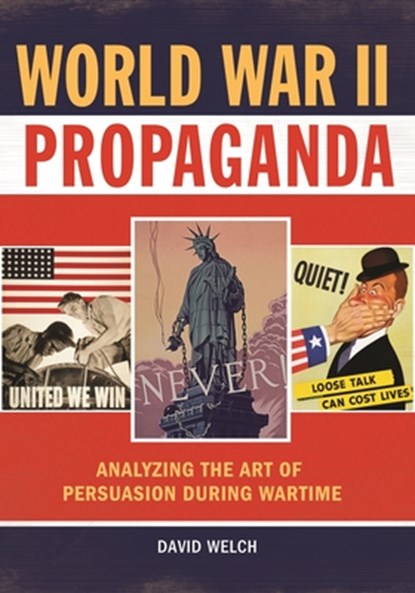 World War II Propaganda, David (University of Kent Welch - Gebonden - 9781610696739