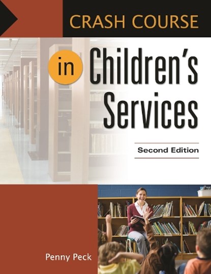 Crash Course in Children's Services, Penny Peck - Paperback - 9781610697811