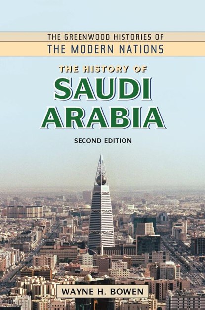 The History of Saudi Arabia, Wayne H. (University of Central Florida Bowen - Gebonden - 9781610698764