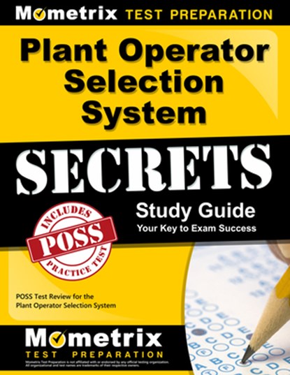 Plant Operator Selection System Secrets Study Guide: Poss Test Review for the Plant Operator Selection System, Mometrix Test Prep - Paperback Adobe PDF - 9781610725798