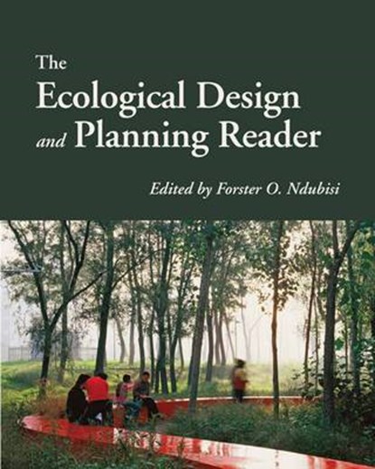 The Ecological Design and Planning Reader, Forster O. Ndubisi - Gebonden - 9781610914901