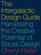 The Intergalactic Design Guide | Cheryl Heller | 