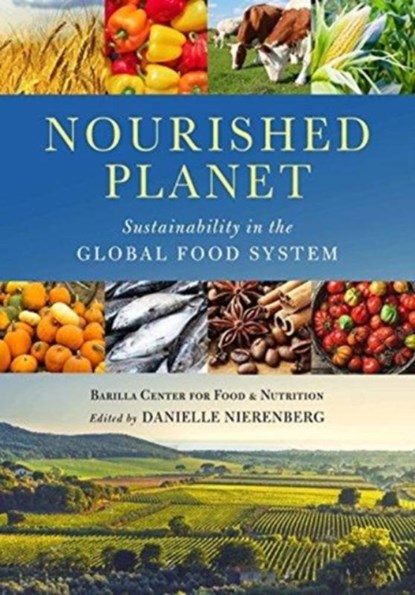 Nourished Planet, Barilla Center for Food Nutrition - Paperback - 9781610918947