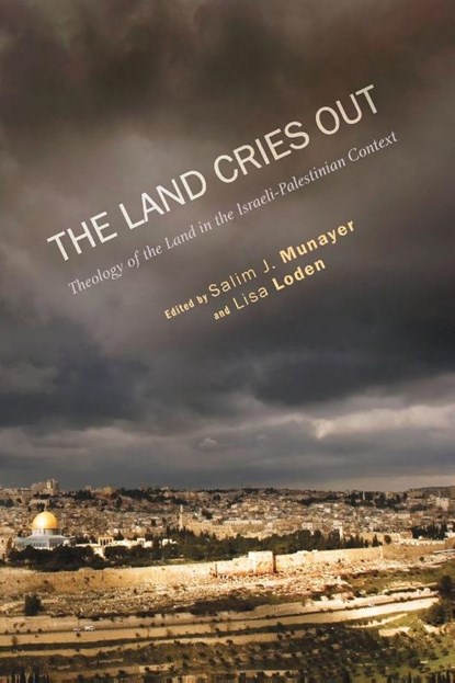 The Land Cries Out, Salim J. Munayer ; Lisa Loden - Paperback - 9781610973359