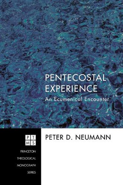 Pentecostal Experience, Peter D. Neumann - Paperback - 9781610976923