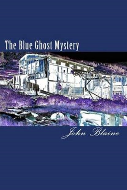 The Blue Ghost Mystery, John Blaine - Paperback - 9781611040548