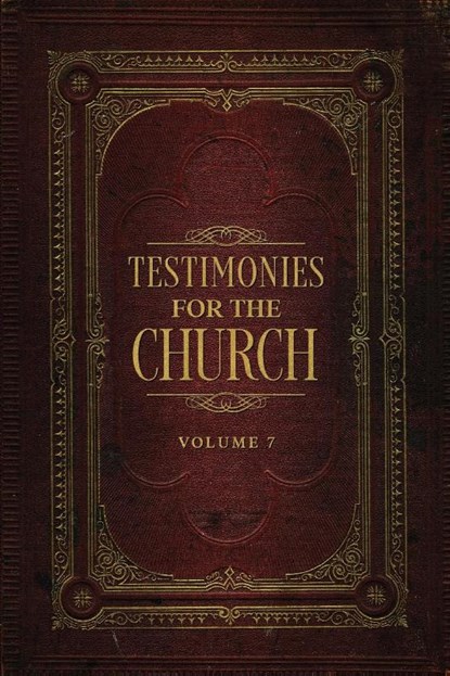 Testimonies for the Church Volume 7, Ellen G. White - Paperback - 9781611041521