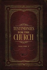 Testimonies for the Church Volume 9 - Ellen G. White - 9781611041545