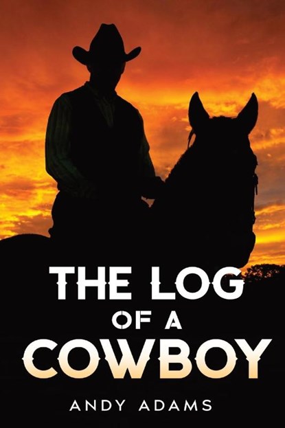 The Log of a Cowboy, Andy Adams - Paperback - 9781611042108