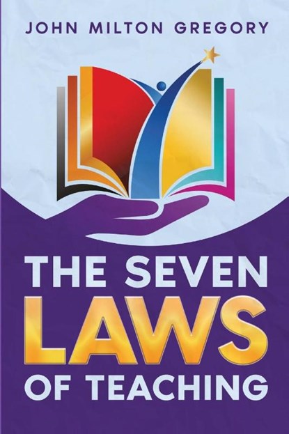 The Seven Laws of Teaching, John Milton Gregory - Paperback - 9781611045581