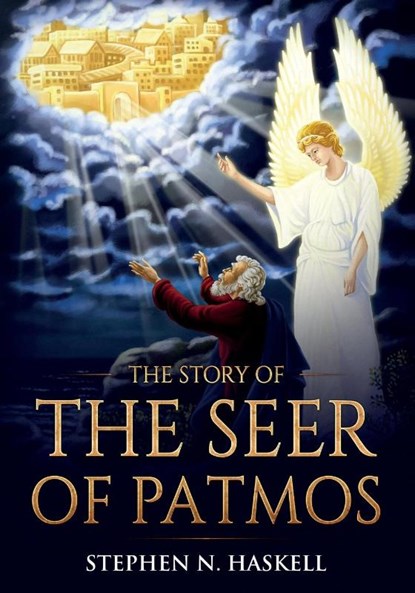The Story of the Seer of Patmos, Stephen N Haskell - Paperback - 9781611046878