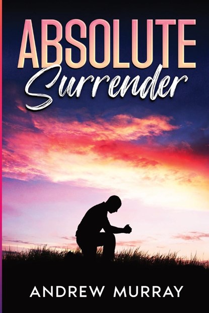 Absolute Surrender, Andrew Murray - Paperback - 9781611048100