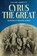 Cyrus the Great, Jacob Abbott - Paperback - 9781611048544