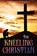 The Kneeling Christian, Unknown Christian - Paperback - 9781611049121