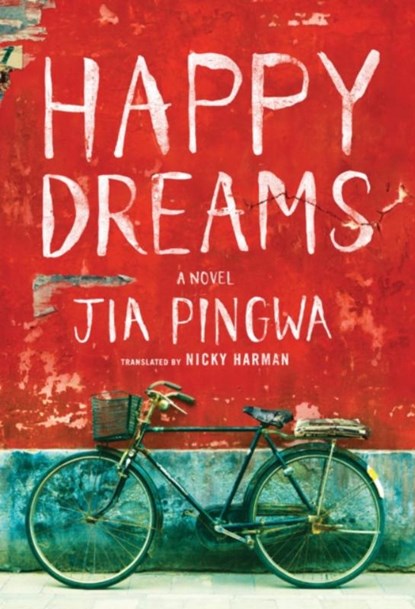 Happy Dreams, Jia Pingwa - Paperback - 9781611097429