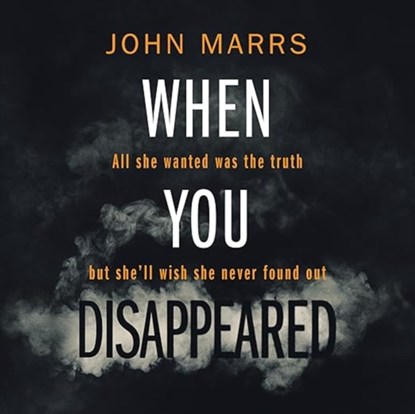 When You Disappeared, John Marrs - Paperback - 9781611097511