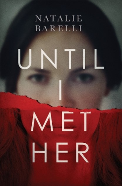Until I Met Her, Natalie Barelli - Paperback - 9781611099829