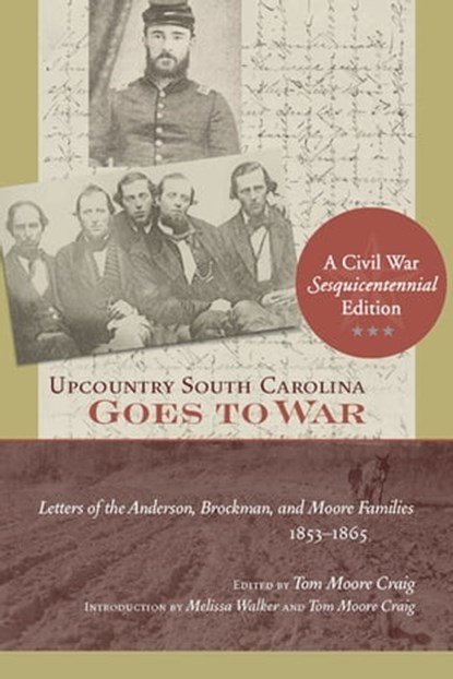 Upcountry South Carolina Goes to War, Tom Moore Craig ; Melissa Walker - Ebook - 9781611171105