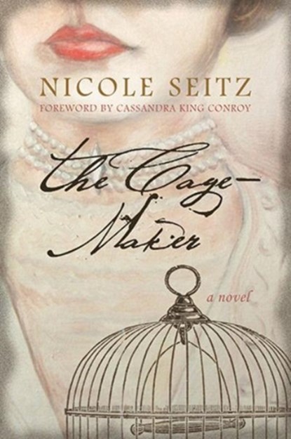 The Cage-maker, Nicole Seitz - Gebonden - 9781611178432