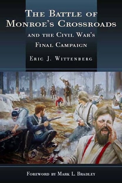 The Battle of Monroe's Crossroads, Eric J. Wittenberg - Ebook - 9781611210156