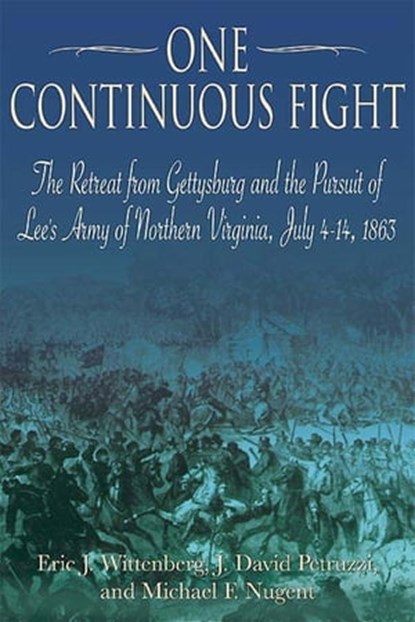 One Continuous Fight, Eric J Wittenberg ; J. David Petruzzi ; Michael Nugent - Ebook - 9781611210347