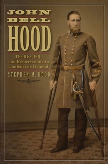 John Bell Hood, Stephen M. Hood - Ebook - 9781611211412