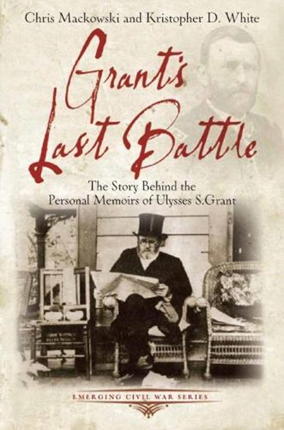 Grant'S Last Battle, Chris Mackowski - Paperback - 9781611211603