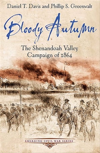 Bloody Autumn, Daniel T. Davis ; Phillip S. Greenwalt - Ebook - 9781611211665
