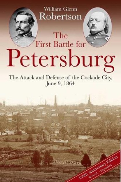The First Battle for Petersburg, William Robertson - Gebonden - 9781611212143