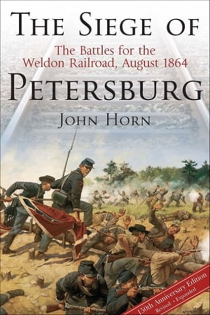The Siege of Petersburg, John Horn - Ebook - 9781611212174