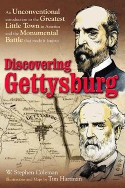 Discovering Gettysburg, W. Stephen Coleman ; Tim Hartman - Gebonden - 9781611213539