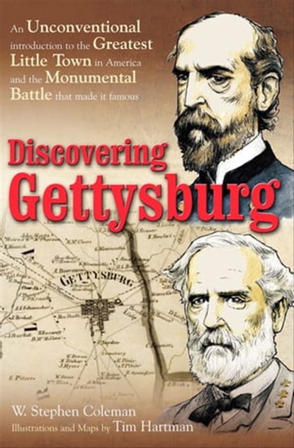 Discovering Gettysburg, W. Stephen Coleman - Ebook - 9781611213546