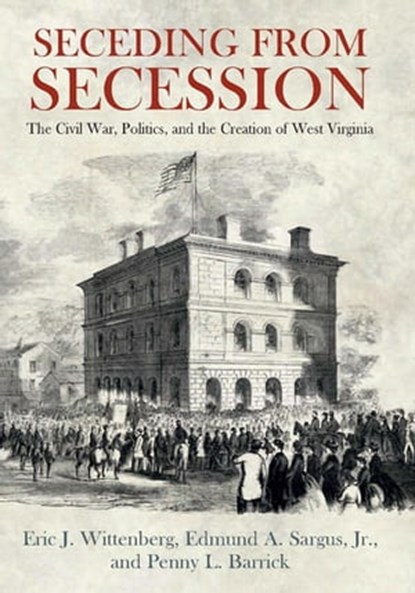 Seceding from Secession, Eric J. Wittenberg ; Edmund A. Sargus ; Penny L. Barrick - Ebook - 9781611215076