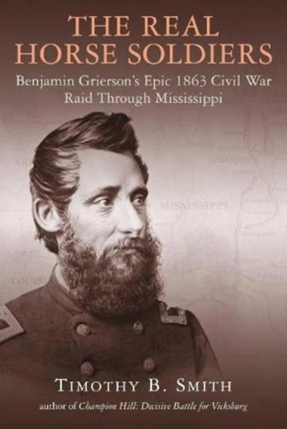 The Real Horse Soldiers, Timothy B. Smith - Paperback - 9781611215304