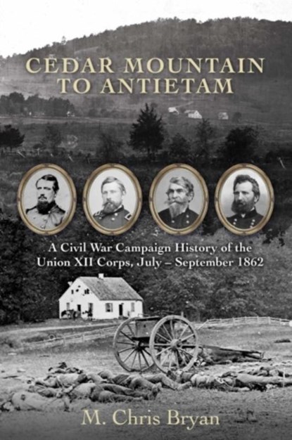 Cedar Mountain to Antietam, M Chris Bryan - Gebonden - 9781611215779