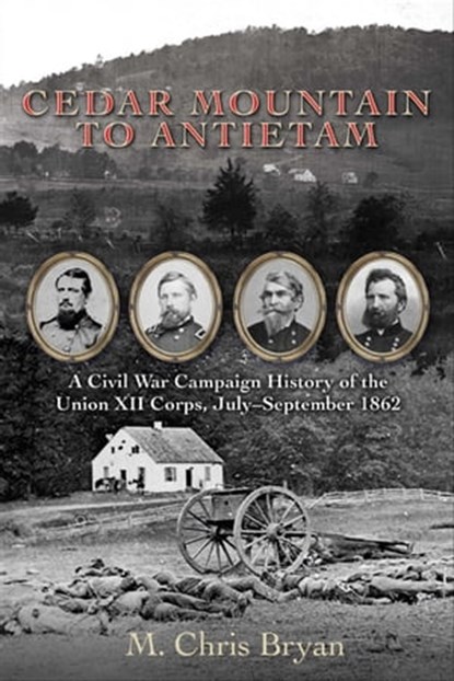 Cedar Mountain to Antietam, M. Chris Bryan - Ebook - 9781611215786