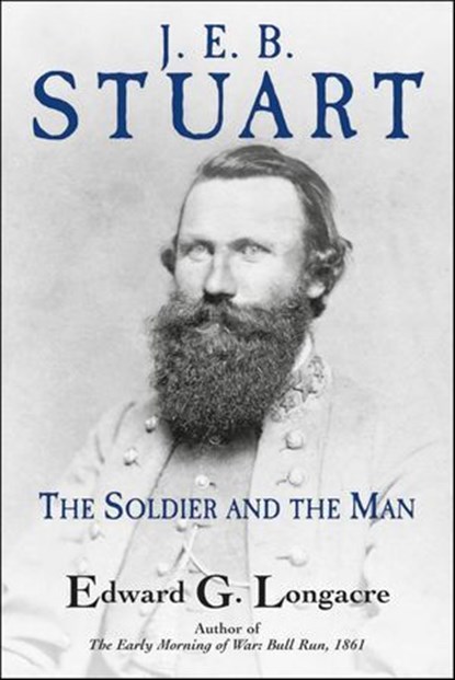 J. E. B. Stuart, Edward G. Longacre - Ebook - 9781611216813
