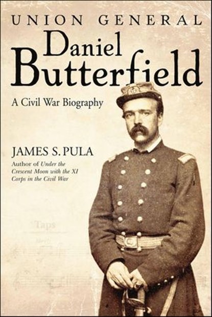 Union General Daniel Butterfield, James S. Pula - Ebook - 9781611217018
