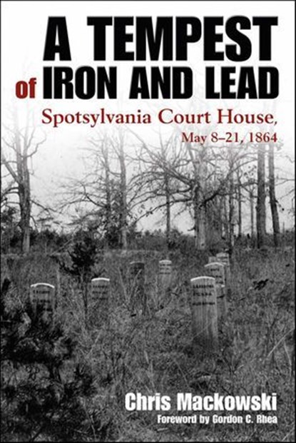 A Tempest of Iron and Lead, Chris Mackowski ; Gordon C. Rhea - Ebook - 9781611217186