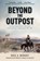 Beyond the Outpost, Ross A. Berkoff - Gebonden - 9781611217629