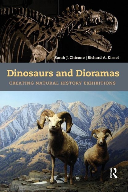 Dinosaurs and Dioramas, Sarah J Chicone ; Richard A Kissel - Paperback - 9781611322750