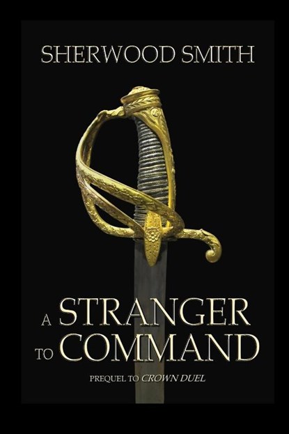 A Stranger to Command, Sherwood Smith - Paperback - 9781611384109