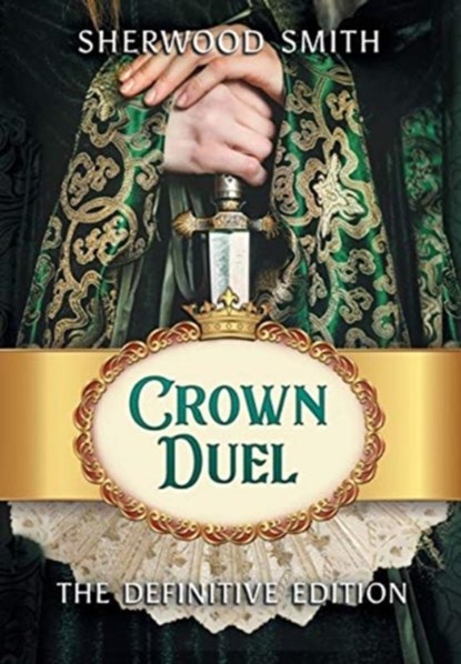 Crown Duel, Sherwood Smith - Gebonden - 9781611388770