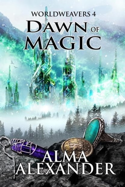 Dawn of Magic, Alma Alexander - Ebook - 9781611389258
