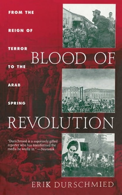 Blood of Revolution, Erik Durschmied - Ebook - 9781611455830